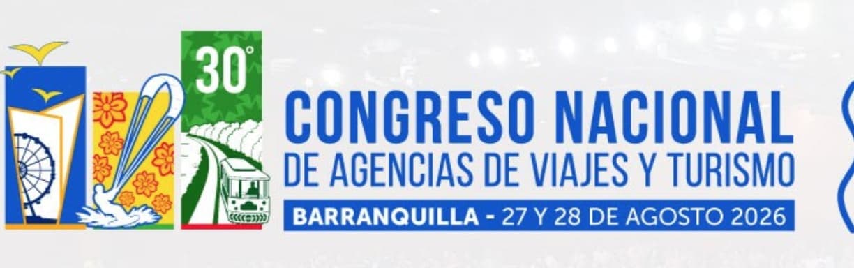 30° Congreso Nacional de Agencias de Viajes y Turismo - Barranquilla 2026
